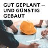 Hausbau Helden Spartipps für ein bezahlbares Eigenheim