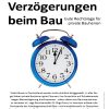 Hausbau Helden Verzögerungen beim Bau